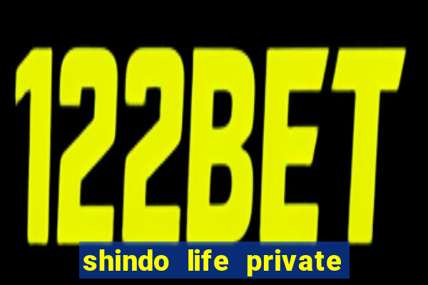 shindo life private server blaze